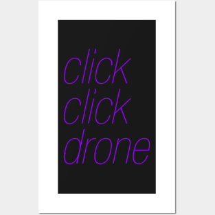 click click drone Posters and Art